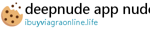 deepnude app nudes